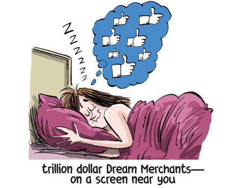 Trillion dollar Dream Merchants - on a screen near you.