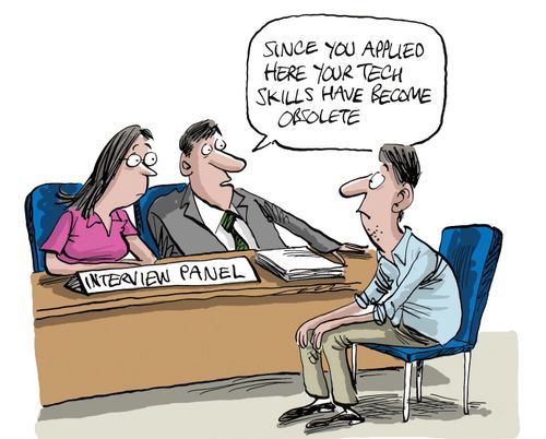 "Since you applied here your tech skills have become obsolete."