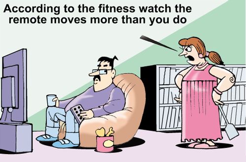 "According to the fitness watch the remote moves more than you do."