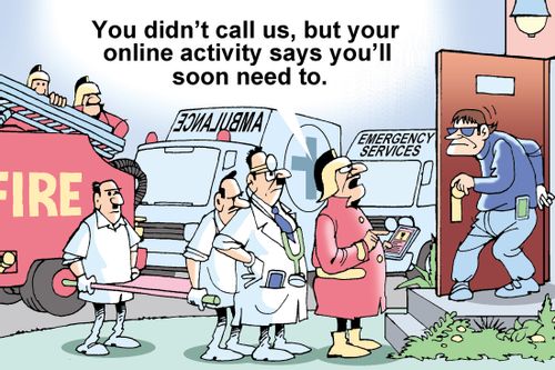 "You didn't call us, but your online activity says you'll soon need to."