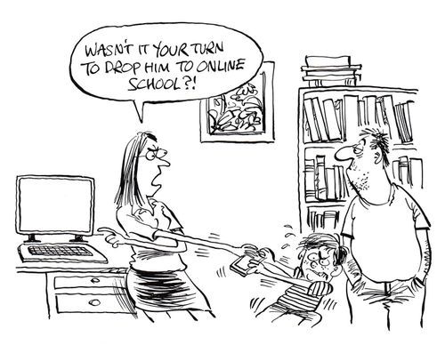 "Wasn't it your turn to drop him to online school?!"