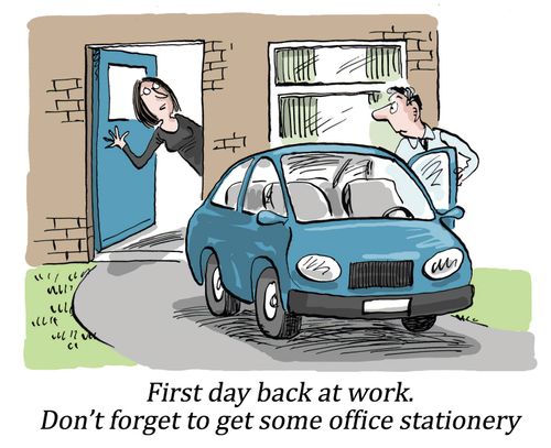"First day back at work. Don't forget to get some office stationery."