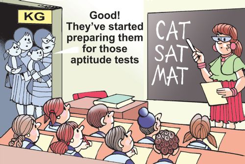 "Good! They've started preparing them for those aptitude tests."