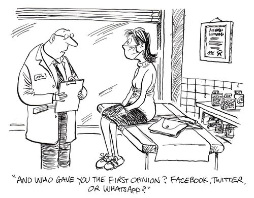 "And who gave you the first opinion? Facebook, twitter, or whatsapp?"