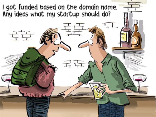 "I got funded based on the domain name. Any ideas what my startup should do?"
