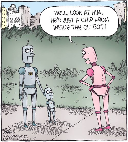 "Well, look at him, he's just a chip from inside the ol' bot!"