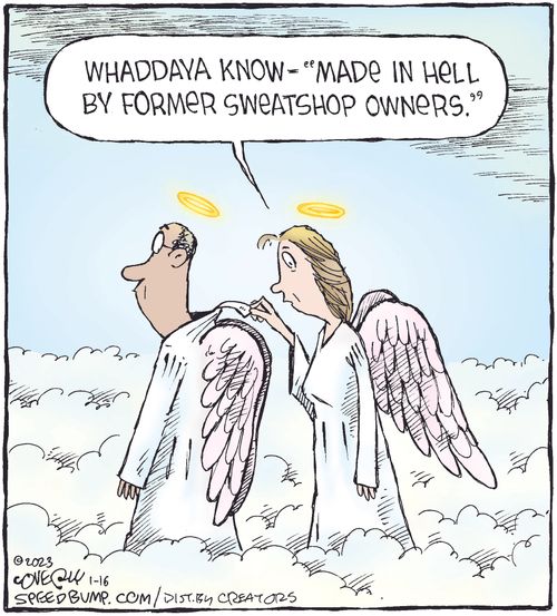 "Whaddaya know - 'Made in hell by former sweatshop owners.'"