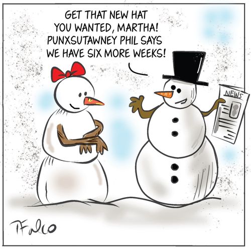 "Get that new hat you wanted, Martha! Punxsutawney Phil says we have six more weeks!"