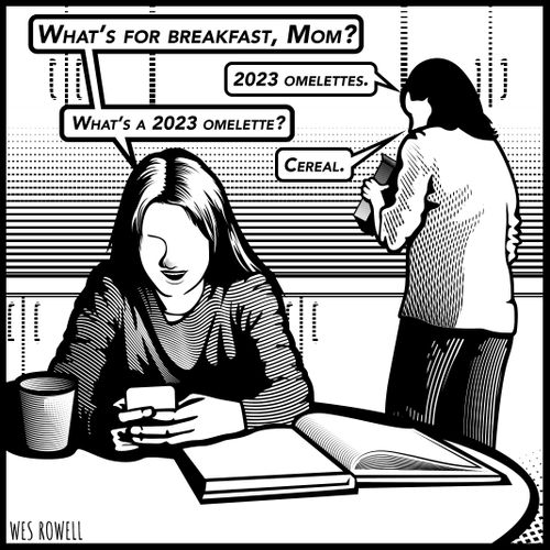 "2023 omelettes...Cereal."