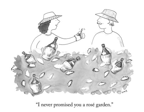 "I never promised you a rose garden."