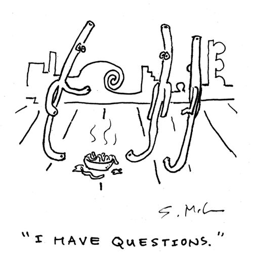 "I have questions." 