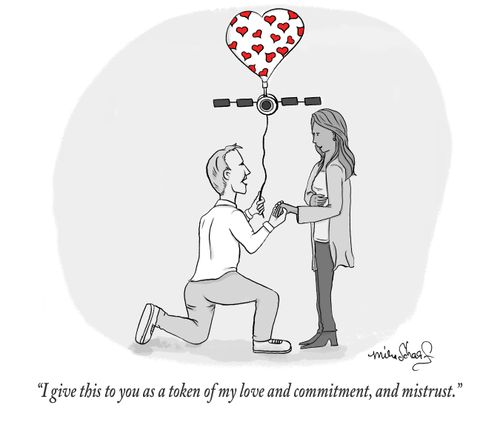 "I give this to you as a token of my love and commitment, and mistrust."