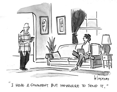 "I have a comment but nowhere to send it."