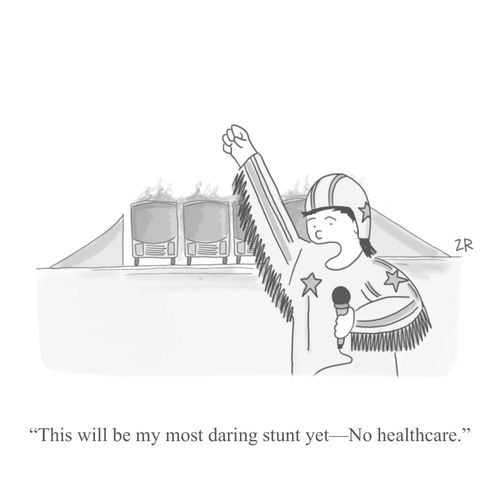 "This will be my most daring stunt yet - No healthcare."