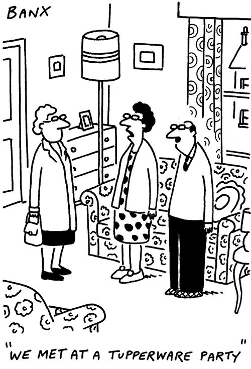 "We met at a tupperware party.£