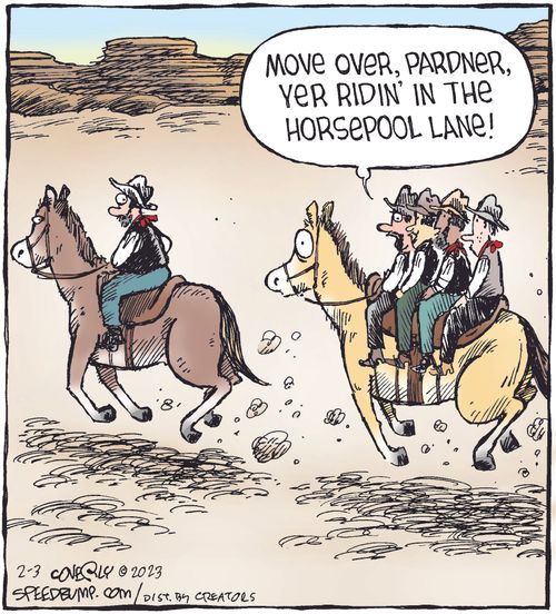 "Move over, pardner, yer ridin' in the horsepool lane!"