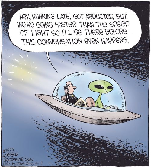 "Hey, running late, got abducted, but we're going faster than the speed of light so I'll be there before this conversation even happens."