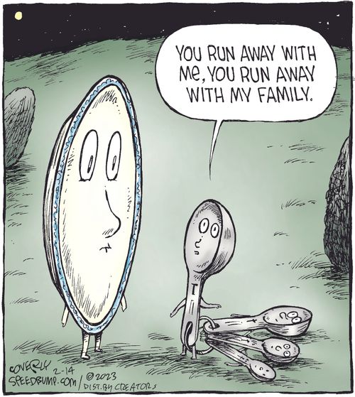 "You run away with me, you run away with my family."