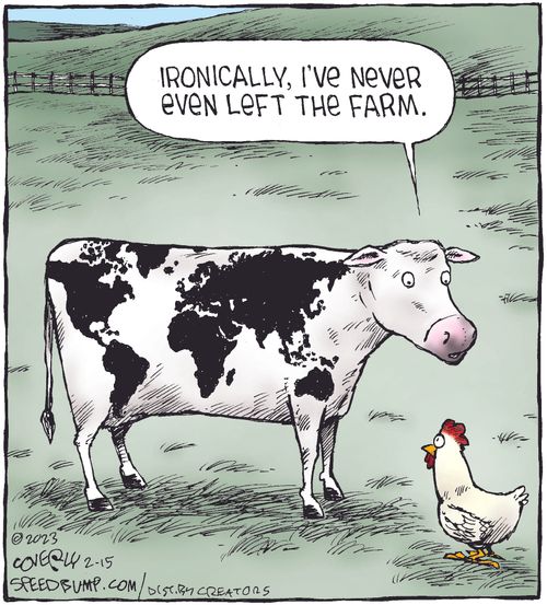 "Ironically, I've never even left the farm."