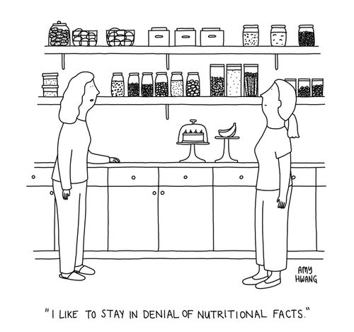 "I like to stay in denial of nutritional facts."
