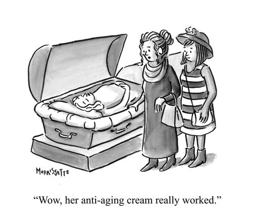 "Wow, her anti-aging cream really worked."