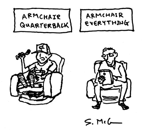 Armchair quarterback/Armchair everything