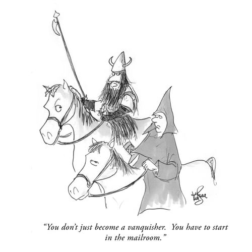 "You don't just become a vanquisher. You have to start in the mailroom."