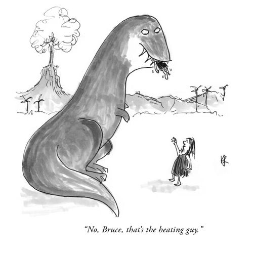 "No, Bruce, that's the heating guy."