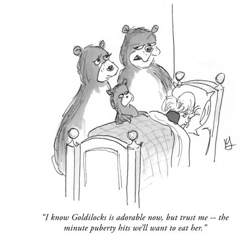 "I know Goldilocks is adorable now, but trust me - the minute puberty hits we'll want to eat her."