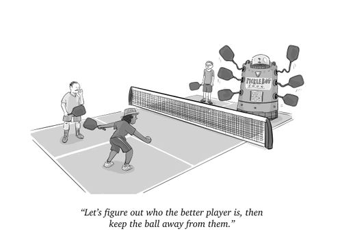 "Let's figure out who the better player is, then keep the ball away from them."
