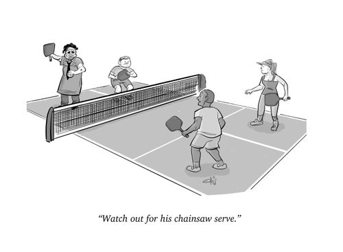 "Watch out for his chainsaw serve."