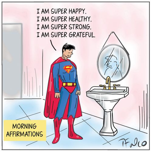"I am super happy. I am super healthy. I am super strog. I am super grateful."