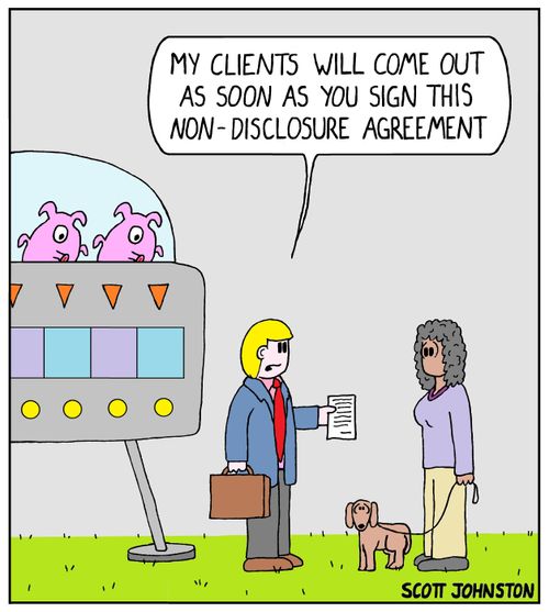 "My clients will come out as soon as you sign this non-disclosure agreement."