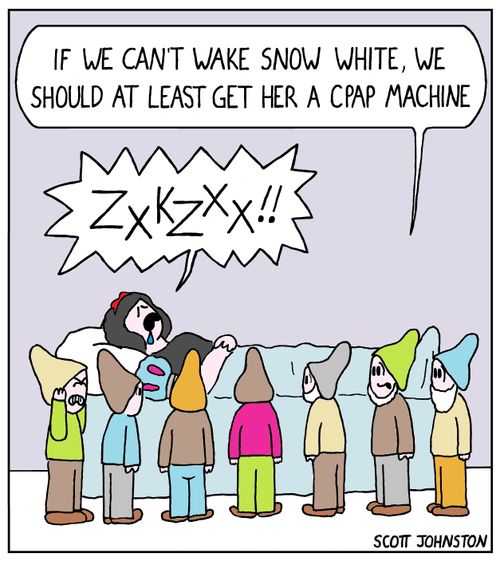 "If we can't wake Snow White, we should at least get her a CPAP machine."