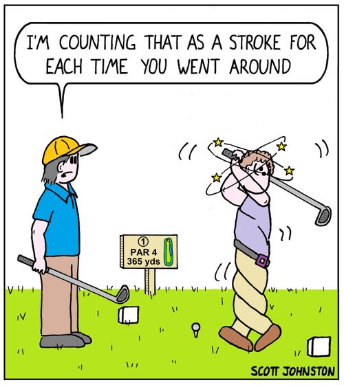 "I'm counting that as a stroke for each time you went around."