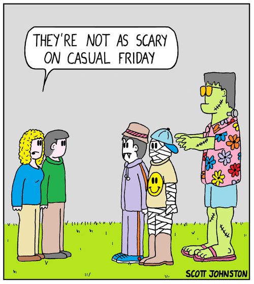 "They're not as scary on casual Friday."