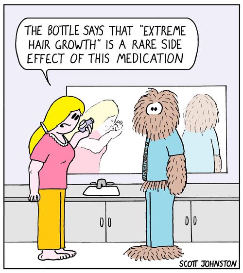 "The bottle says that 'Extreme Hair Growth' is a rare side effect of this medication."