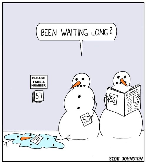 "Been waiting long?"