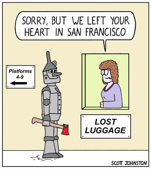 "Sorry, but we left your heart in San Francisco."