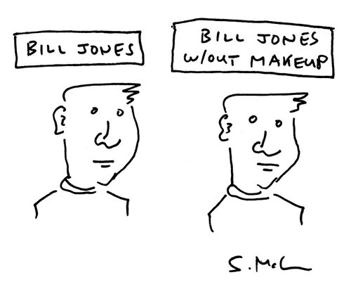 Bill Jones - Bill Jones w/out makeup 