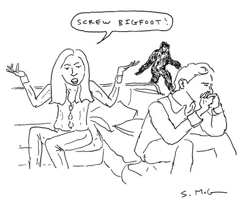 "Screw Bigfoot!" 