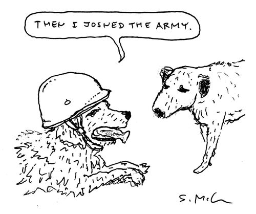 "Then I joined the Army." 