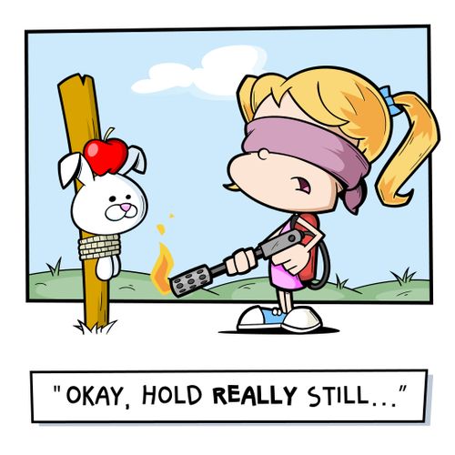 "Okay, hold really still..."
