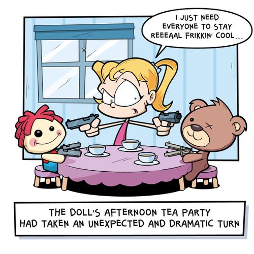 The Doll's afternoon tea party had taken an unexpected ad dramatic turn.