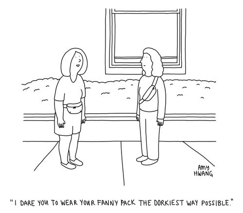 "I dare you to wear your fanny pack the dorkiest way possible."