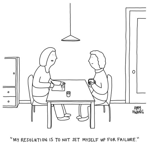"My resolution is to not set myself up for failure."