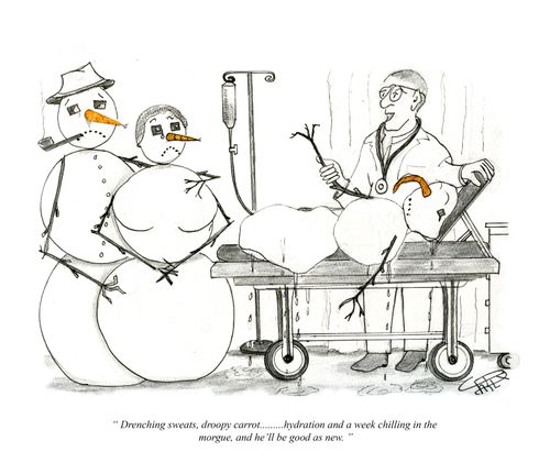 "Drenching sweats, droopy carrot...hydration and a week chilling in the morgue and he'll be good as new."