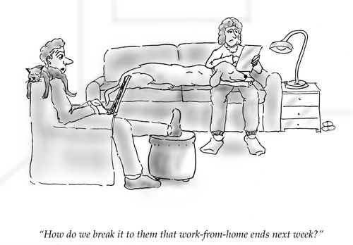 "How do we break it to them that work-from-home ends next week?"