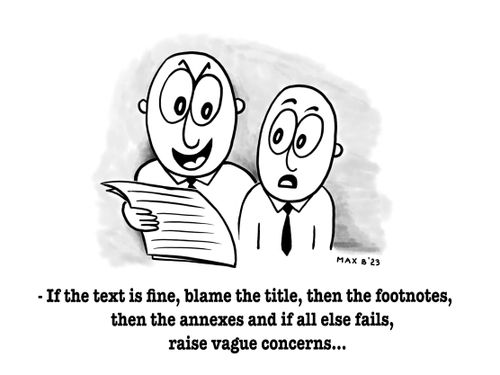 "If the text is fine, blame the title, then the footnotes, then the annexes and if all else fails, raise vague concerns..."