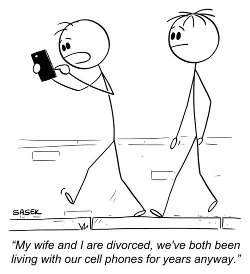 "My wife and I are divorced, we've both been living with our cell phones for years anyway."